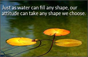 our attitude can take any shape we choose